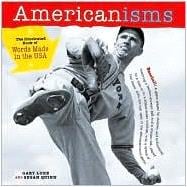 Americanisms The Illustrated Book of Words Made in the USA