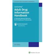 Adult Drug Information Handbook: A Clinically Relevant Resource for All Healthcare Professionals