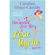 The Unexpected Love Story of Lexie Byrne (aged 39 1/2)