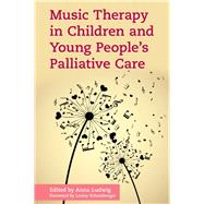 Music Therapy in Children and Young People's Palliative Care