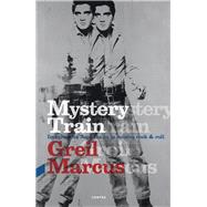 Mystery Train Imágenes de América en la música rock & roll
