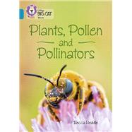 Collins Big Cat – Plants, Pollen and Pollinators Band 13/Topaz