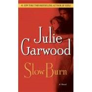 Slow Burn A Novel