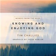 Knowing and Enjoying God