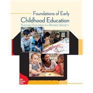 Foundations of Early Childhood Education: Teaching Children in a Diverse Society [Rental Edition]