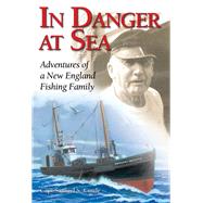 In Danger at Sea Adventures of a New England Fishing Family