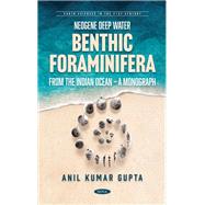 Neogene Deep Water Benthic Foraminifera from the Indian Ocean – A Monograph