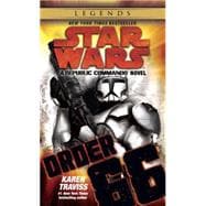 Order 66: Star Wars Legends (Republic Commando) A Republic Commando Novel