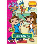 Maya & Miguel: Teacher's Pet (telenovel #2) Teacher's Pet