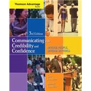 Cengage Advantage Books: Communicating with Credibility and Confidence (with SpeechBuilder Express™ and InfoTrac)