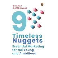 Nine Timeless Nuggets Essential Marketing for the Young and Ambitious