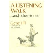 Listening Walk . . . and Other Stories