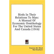 Birds in Their Relations to Man : A Manual of Economic Ornithology for the United States and Canada (1916)