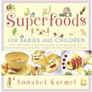 Superfoods : For Babies and Children