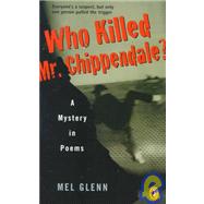 Who Killed Mr. Chippendale?: A Mystery in Poems