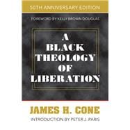 A Black Theology of Liberation: 50th Anniversary Edition