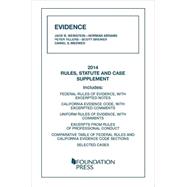 Evidence 2014: Rules, Statute, and Case Supplement