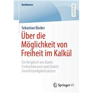 Über die Möglichkeit von Freiheit im Kalkül