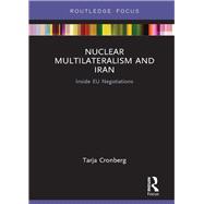 Nuclear Multilateralism and Iran: Inside EU Negotiations