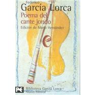 Poema Del Cante Jondo (1921): Seguido De Tres Textos Teoricos De Federico Garcia Loca Y Manuel De Falla