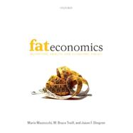 Fat Economics Nutrition, Health, and Economic Policy