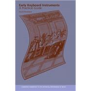 Early Keyboard Instruments: A Practical Guide