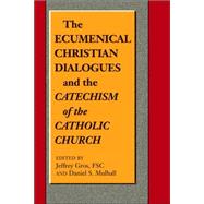 Ecumenical Christian Dialogues And the Catechism of the Catholic Church