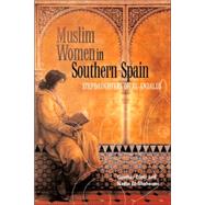 Muslim Women in Southern Spain: Stepdaughters of Al-Andalus