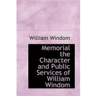 Memorial the Character and Public Services of William Windom