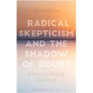 Radical Skepticism and the Shadow of Doubt