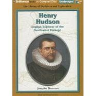 Henry Hudson: English Explorer of the Northwest Passage