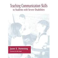 Teaching Communication Skills to Students With Severe Disabilities