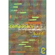 Composers On Composing For Band