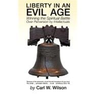 Liberty in an Evil Age