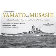 The Battleships Yamato and Musashi