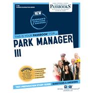 Park Manager III (C-385) Passbooks Study Guide