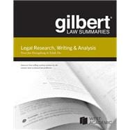 Honigsberg and Ho's Gilbert Law Summary on Legal Research, Writing & Analysis, 14th