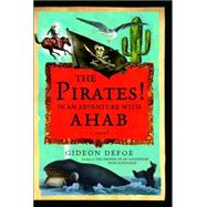 Pirates! in an Adventure with Ahab : A Novel