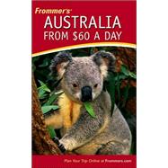 Frommer's<sup>®</sup> Australia from $60 a Day, 14th Edition