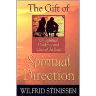 The Gift of Spiritual Direction: On Spiritual Guidance and Care for the Soul