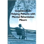 Guidebook on Helping with Mental Retardation Mourn