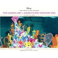 They Drew As They Pleased Vol 4 The Hidden Art of Disney's Mid-Century Era (Disney Art Books, Gifts for Disney Lovers)
