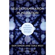 Self-Determination in Mediation The Art and Science of Mirrors and Lights