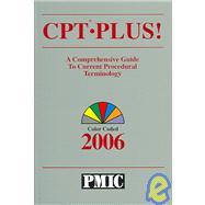 Cpt Plus! 2006: A Comprehensive Guide to Current Procedural Terminology, Color Coded