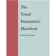The Trend Forecaster's Handbook Second Edition