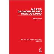 Marx's Grundrisse and Hegel's Logic