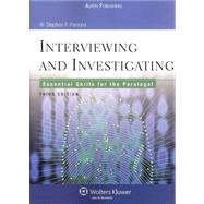 Interviewing and Investigating: Essential Skills for the Paralegal