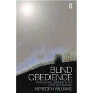 Blind Obedience: The Structure and Content of Wittgenstein's Later Philosophy