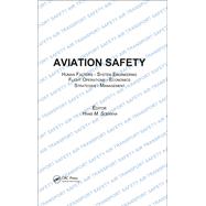 Aviation Safety, Human Factors - System Engineering - Flight Operations - Economics - Strategies - Management