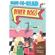 Diner Dogs Ready-to-Read Pre-Level 1